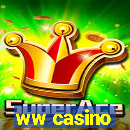 ww casino