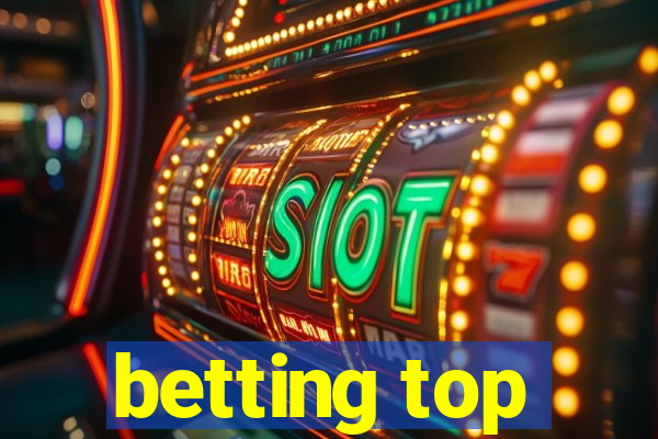 betting top