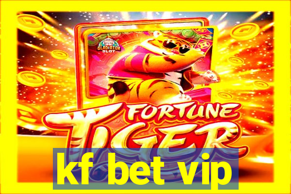 kf bet vip