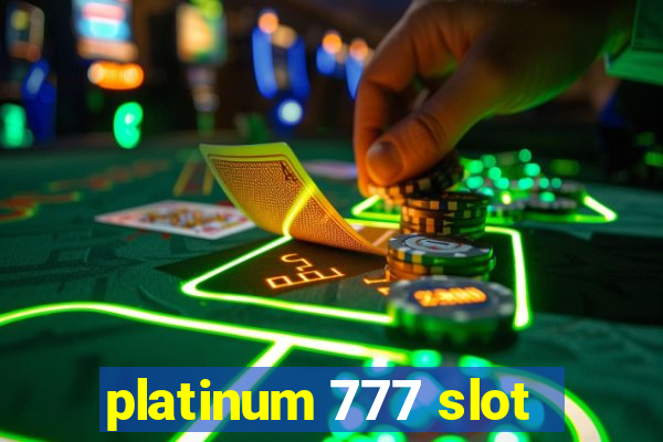 platinum 777 slot