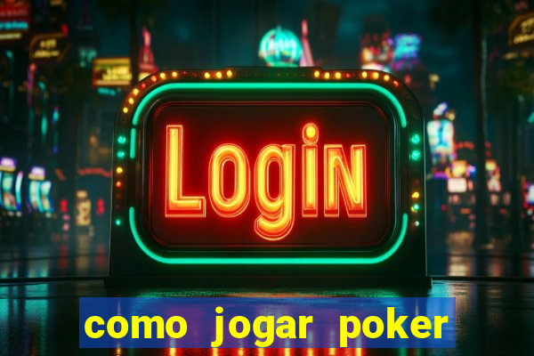 como jogar poker star com dinheiro real