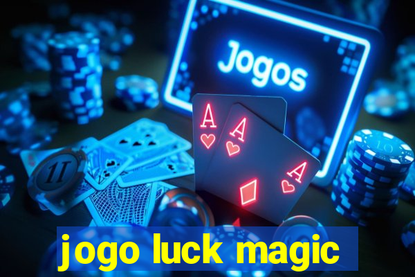 jogo luck magic