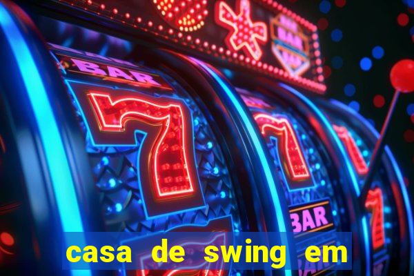 casa de swing em foz do igua莽u