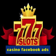 casino facebook ads