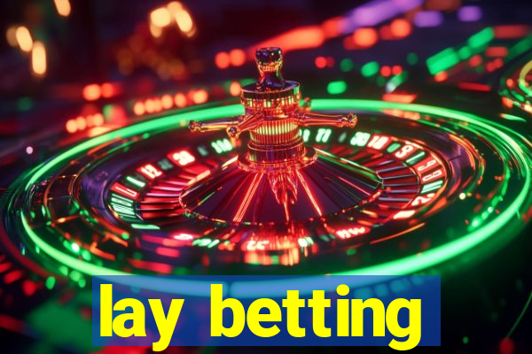 lay betting