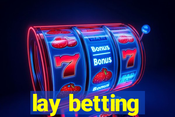 lay betting