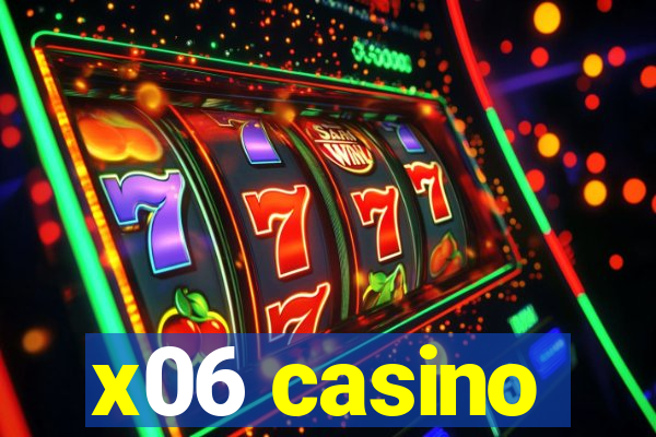 x06 casino