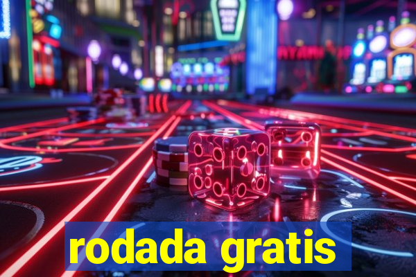 rodada gratis