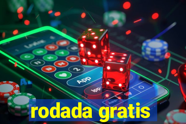 rodada gratis