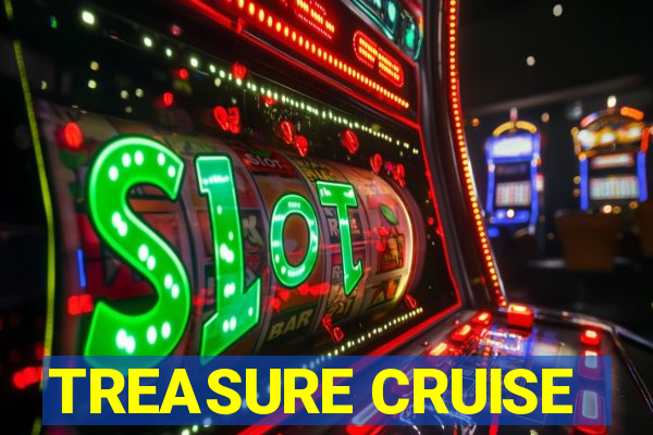 TREASURE CRUISE