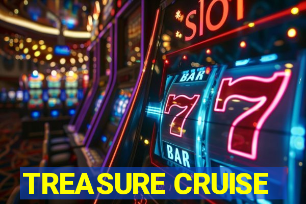 TREASURE CRUISE