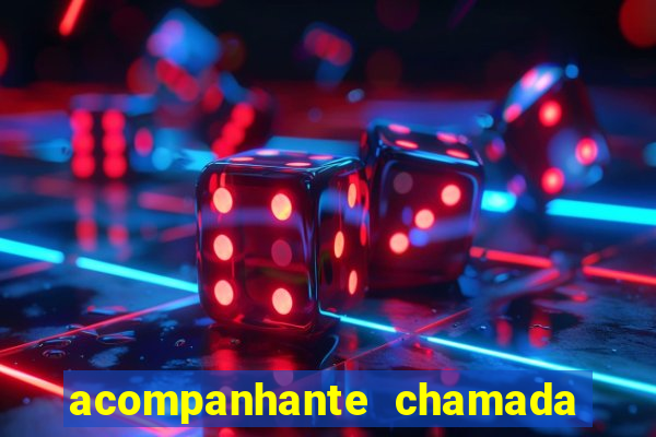 acompanhante chamada de video