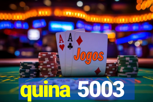 quina 5003