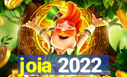 joia 2022