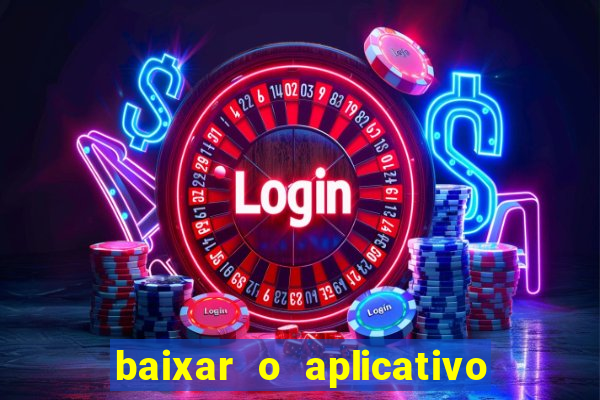 baixar o aplicativo esporte bet