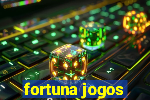 fortuna jogos