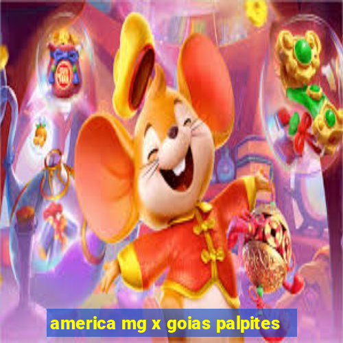 america mg x goias palpites