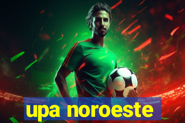 upa noroeste