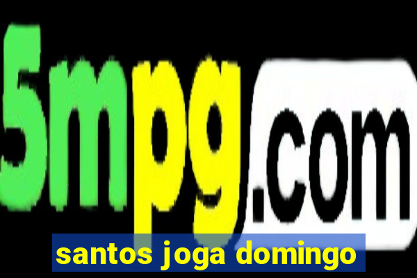 santos joga domingo