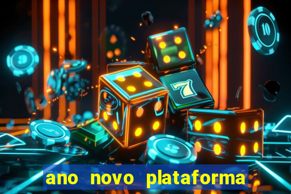 ano novo plataforma de jogos