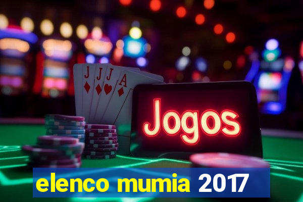 elenco mumia 2017