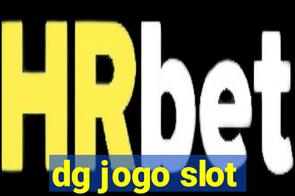 dg jogo slot