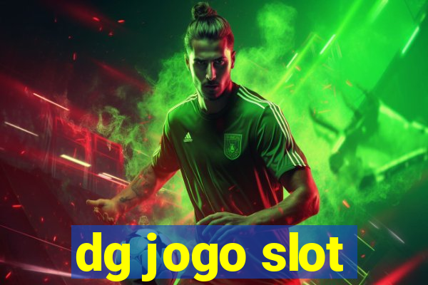 dg jogo slot