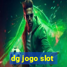 dg jogo slot