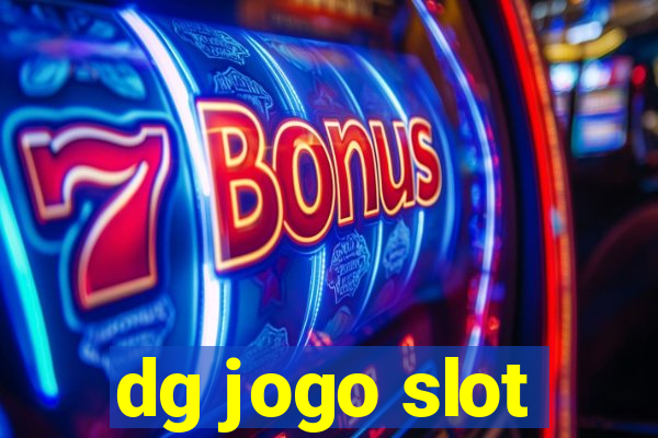 dg jogo slot