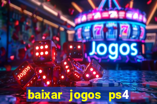 baixar jogos ps4 pkg pt br