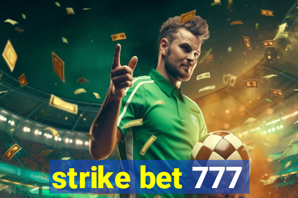 strike bet 777