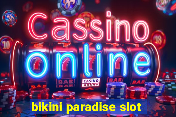 bikini paradise slot