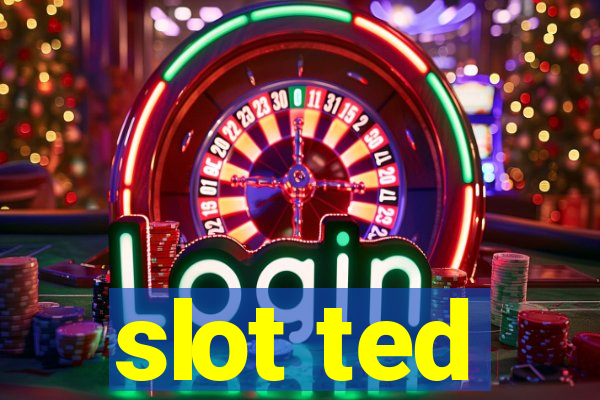 slot ted