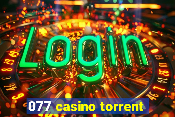 077 casino torrent