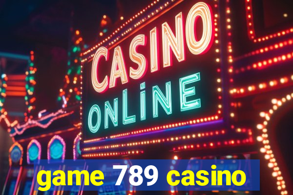 game 789 casino