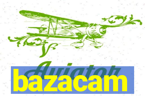 bazacam