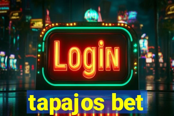 tapajos bet