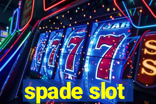 spade slot