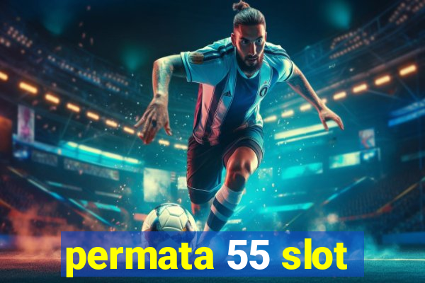 permata 55 slot