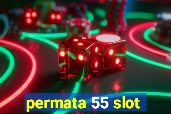 permata 55 slot