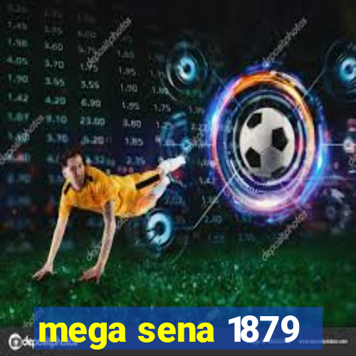 mega sena 1879