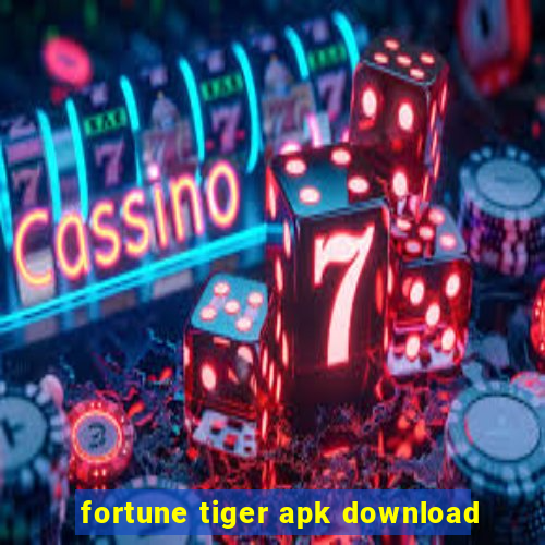 fortune tiger apk download