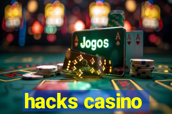 hacks casino