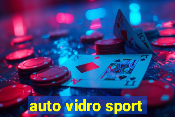 auto vidro sport