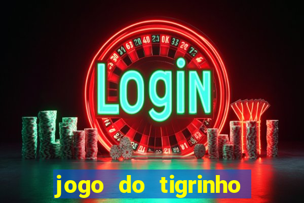 jogo do tigrinho que depositar 1 real