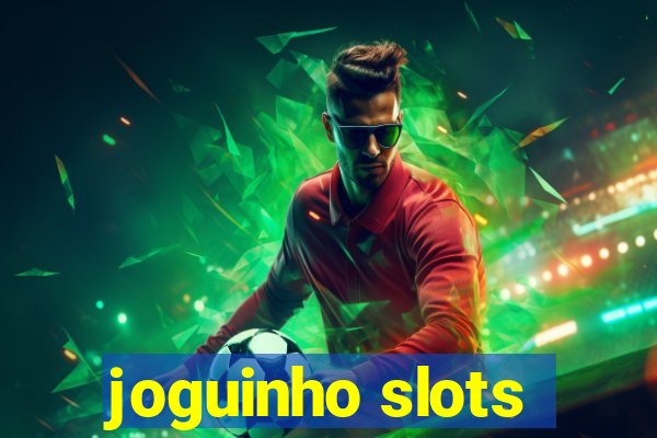 joguinho slots