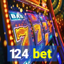 124 bet