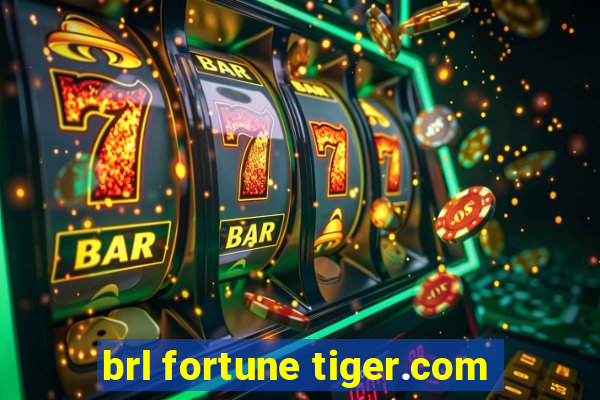 brl fortune tiger.com