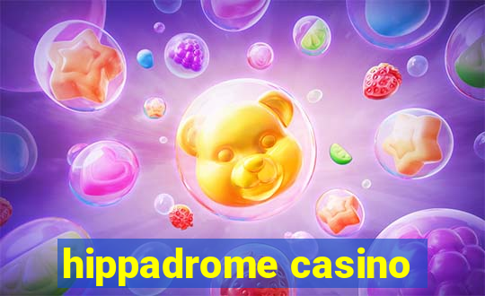 hippadrome casino