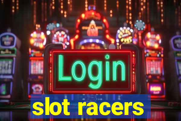 slot racers